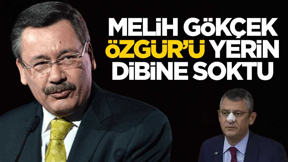 Melih Gökçek, Özgür Özel'i yerin dibine soktu