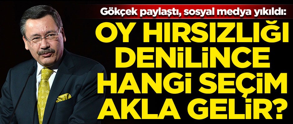 Melih Gökçek paylaştı, sosyal medya yıkıldı! "Oy hırsızlığı denilince akla hangi seçim gelir?"