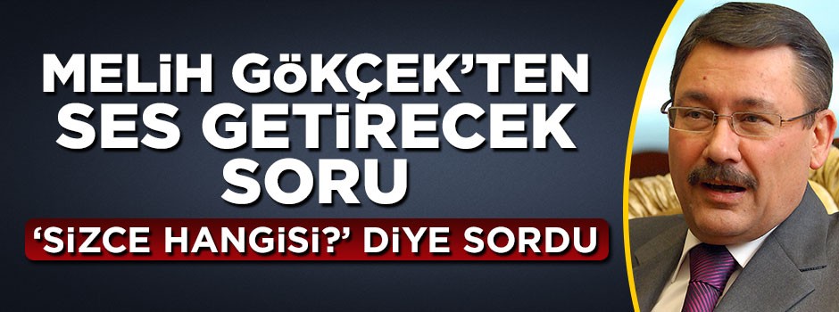 Melih Gökçek ses getirecek bir anket daha