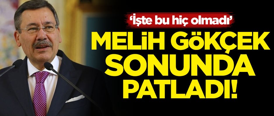 Melih Gökçek sonunda patladı: İşte bu hiç olmadı