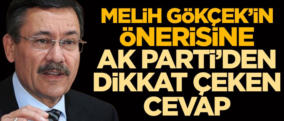 Melih Gökçek'in önerisine AK Parti'den dikkat çeken cevap