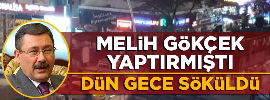 Melih Gökçek'in yaptırdığı üst geçitler dün gece söküldü