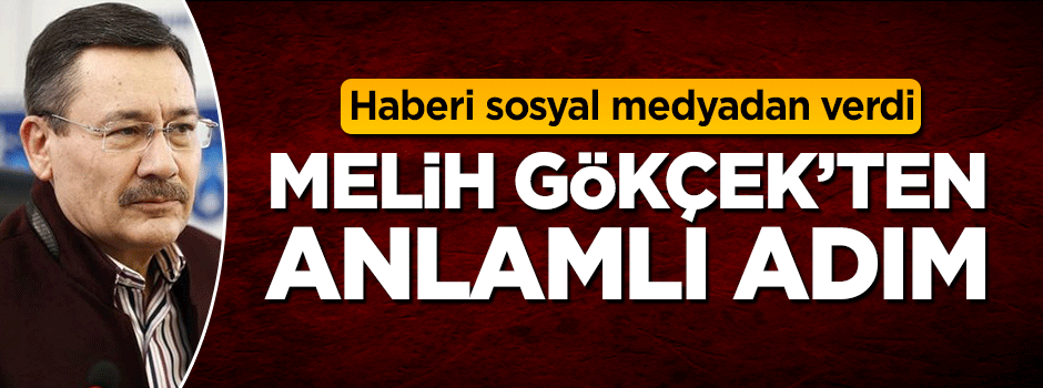 Melih Gökçek'ten anlamlı adım! Sosyal medyada açıkladı