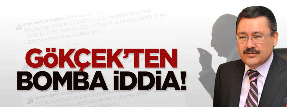 Melih Gökçek'ten bomba iddia!
