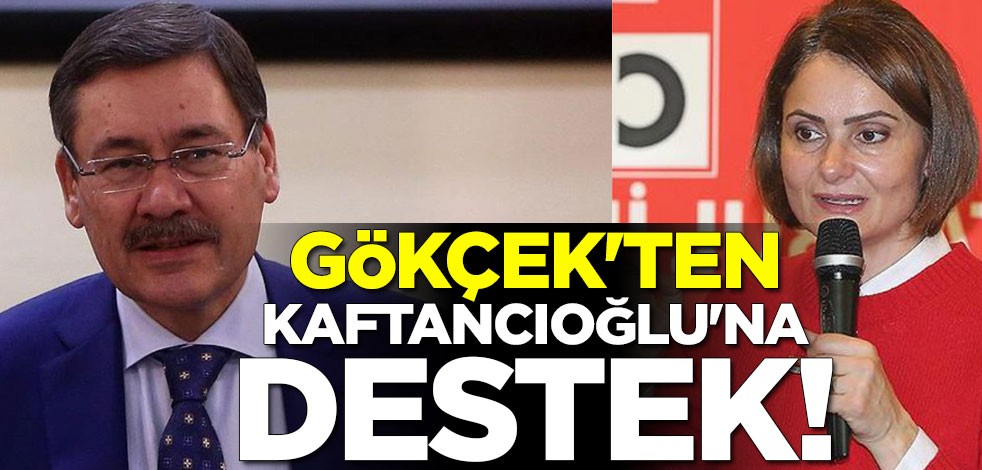 Melih Gökçek'ten Canan Kaftancıoğlu'na destek!
