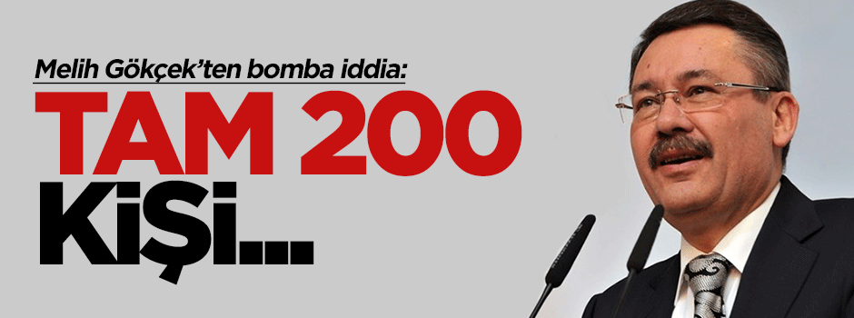 Melih Gökçek'ten HDP iddiası: Tam 200 kişi...