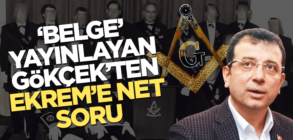 Melih Gökçek’ten İmamoğlu’na masonluk sorusu