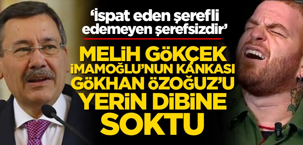 Melih Gökçek’ten İmamoğlu’nun kankası Gökhan Özoğuz’a tokat gibi sözler! ‘İspat eden şerefli, edemeyen şerefsizdir’