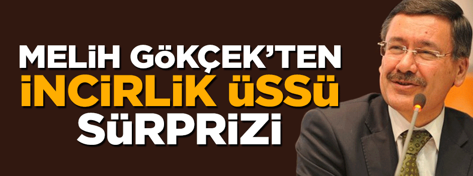 Melih Gökçek'ten İncirlik Üssü anketi