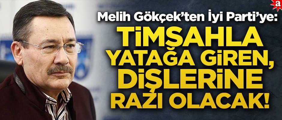 Melih Gökçek’ten İyi Parti’ye: Timsahla yatağa giren, dişlerine razı olacak!