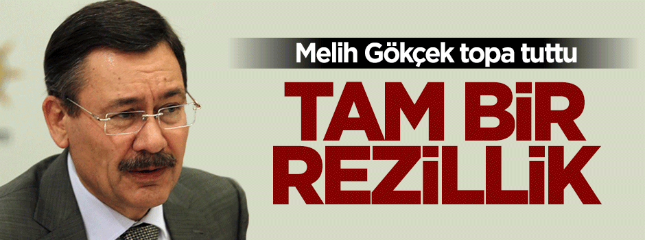 Melih Gökçek'ten Kemal Kılıçdaroğlu'na sert sözler