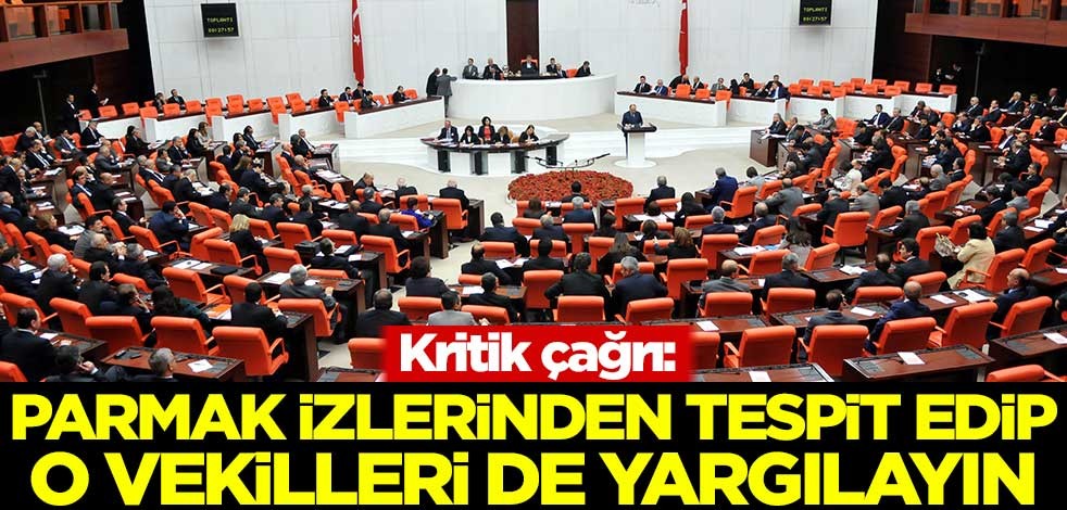 Melih Gökçek'ten kritik çağrı: Parmak izlerinden tespit edip o vekilleri de yargılayın