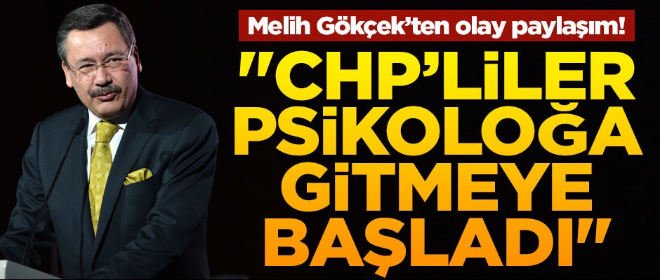 Melih Gökçek'ten olay paylaşım! "CHP'liler psikoloğa gitmeye başladı"