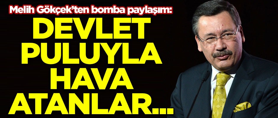 Melih Gökçek'ten posta skandalı ile ilgili bomba paylaşım! "Devlet puluyla hava atanlar..."