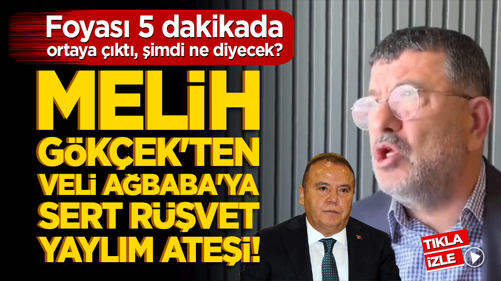 Melih Gökçek'ten Veli Ağbaba'ya sert rüşvet yaylım ateşi! Foyası 5 dakikada ortaya çıktı, şimdi ne diyecek?