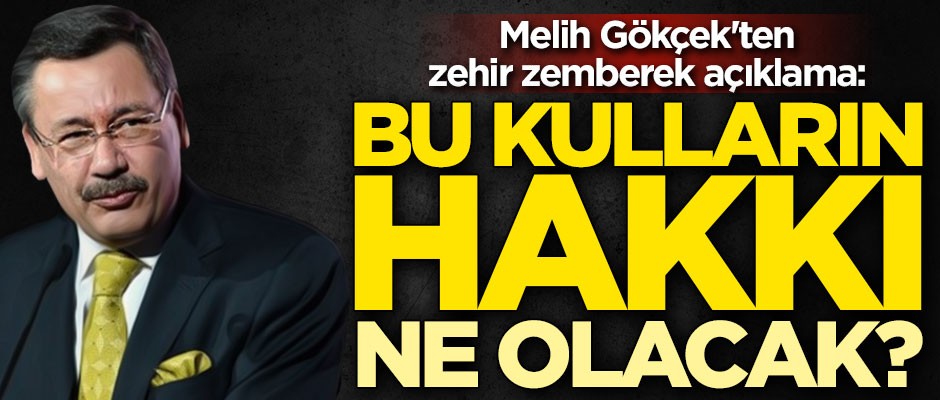 Melih Gökçek'ten zehir zemberek açıklama: Bu kulların hakkı ne olacak?