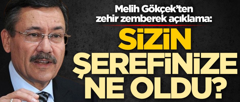 Melih Gökçek'ten zehir zemberek açıklama: Sizin şerefinize ne oldu?