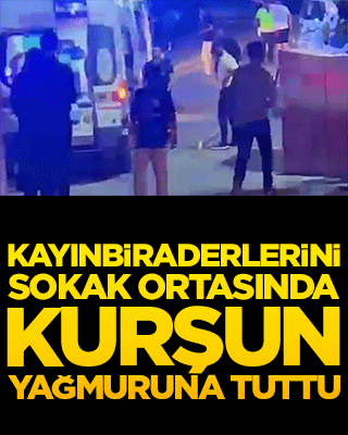 Memleket izninde cinnet getiren uzman çavuş dehşet saçtı! Kayınbiraderlerini sokak ortasında kurşun yağmuruna tutup arabayla ezdi!