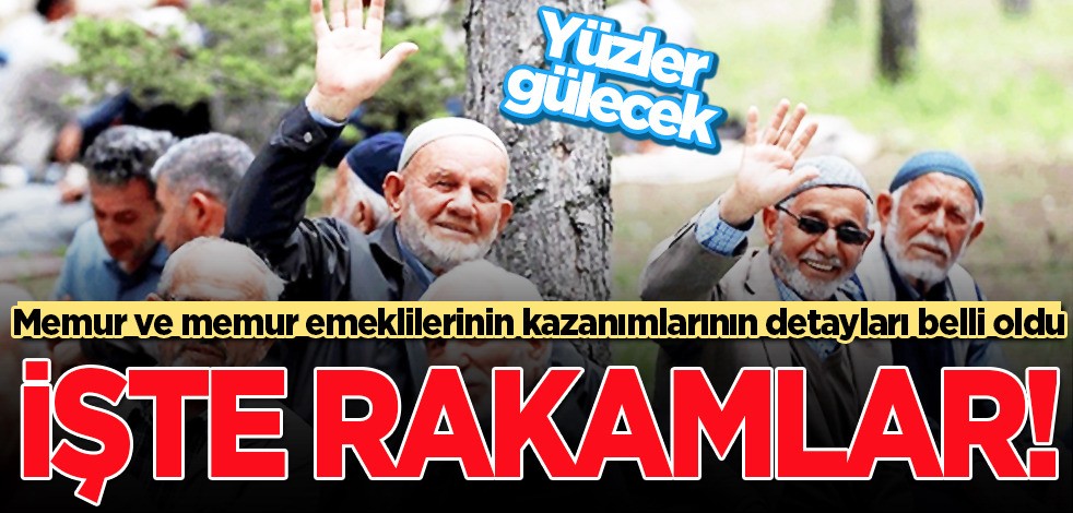 Memur ve memur emeklilerinin kazanımlarının detayları belli oldu: Emekli maaşı zam oranı! Zamlı emekli ve memur maaşları ne kadar olacak?