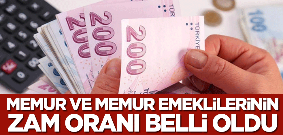 Memur ve memur emeklilerinin zam oranı belli oldu