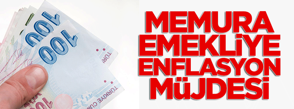 Memura-emekliye zam müjdesi
