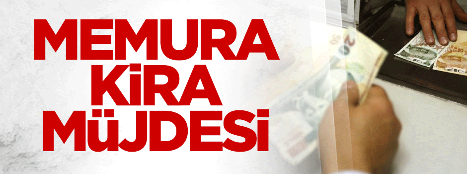 Memura kira müjdesi