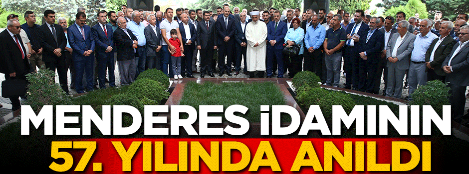 Menderes idamının 57. yılında anıldı