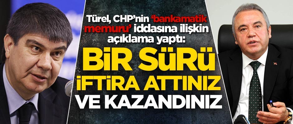 Menderes Türel: Bir sürü iftira attınız ve kazandınız!