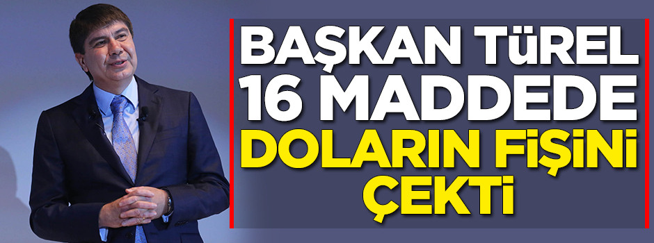 Menderes Türel sıraladığı 16 madde ile doların fişini çekti