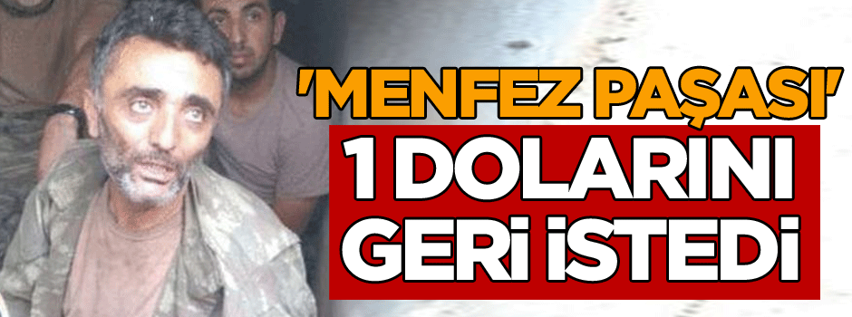 FETÖ'cü isim 1 dolarını geri istedi