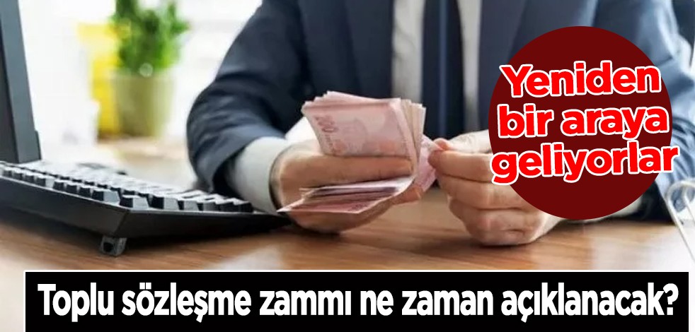 Merak edilen toplu sözleşme zammı: O fiyat talep edilmişti, farklı rakam teklif edildi! Dikkat, dönüm noktası olacak!