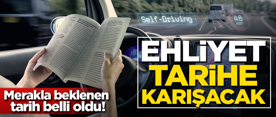 Merakla beklenen tarih belli oldu! Ehliyet tarihe karışacak
