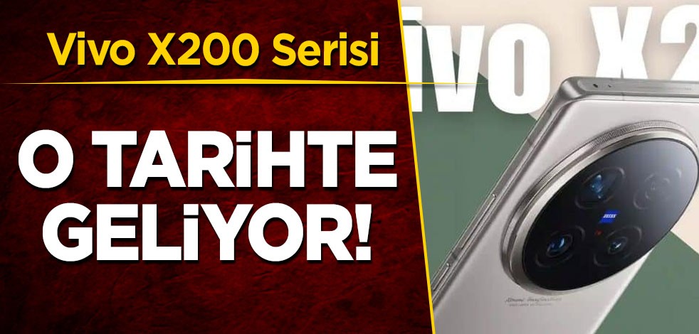 Merakla bekleniyordu: Vivo X200 serisi tanıtım tarihi kesinleşti! Şimdi rakipleri düşünsün, dengeleri değiştirecek
