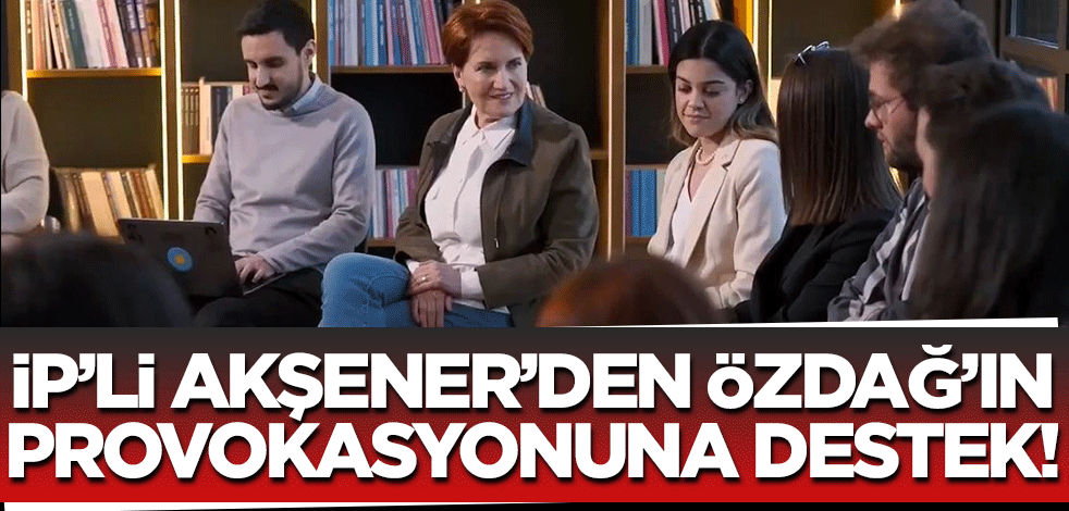 Meral Akşener gençlerle buluşup göçmen provokasyonuna ortaklık etti!
