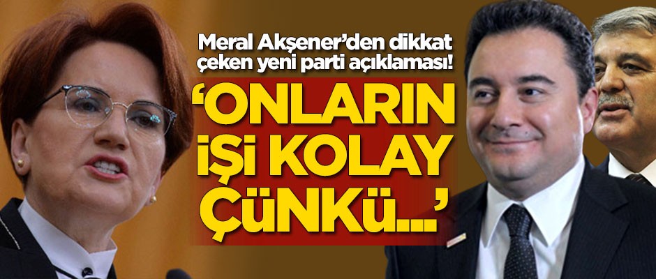 Meral Akşener'den Abdullah Gül ve Ali Babacan açıklaması!