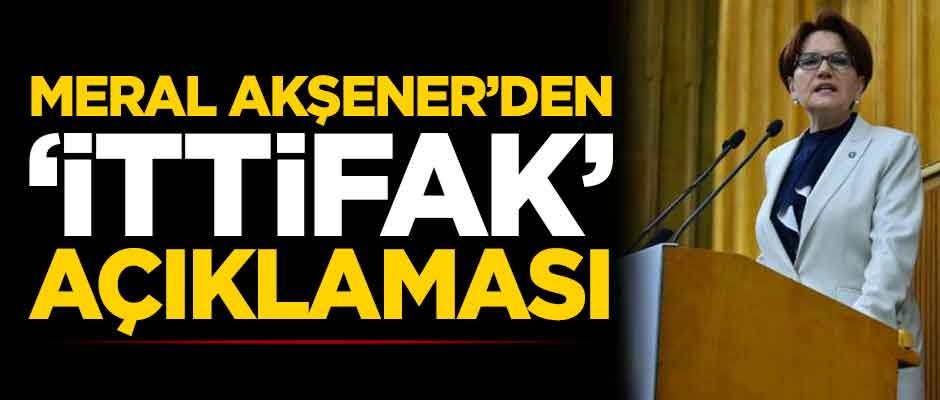 Meral Akşener'den 'ittifak' açıklaması