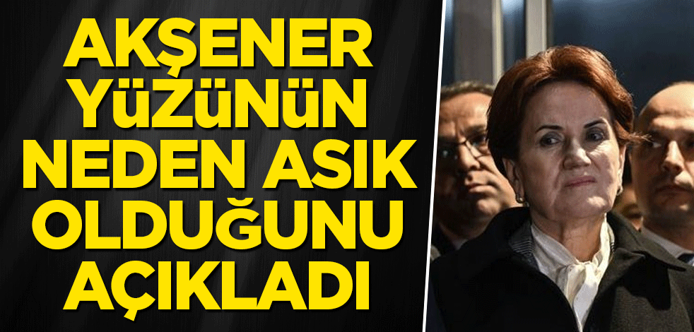Meral Akşener'e yüzünün neden asık olduğu soruldu! İşte cevabı