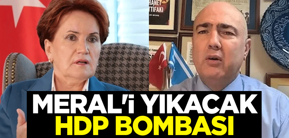 Meral Akşener'i yıkacak HDP bombası