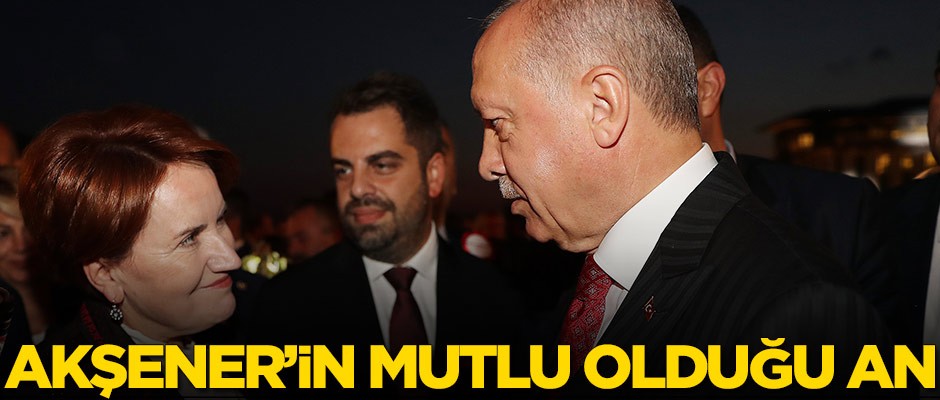 Meral Akşener'in en mutlu olduğu an