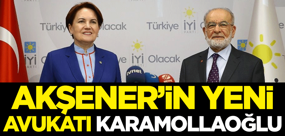Meral Akşener'in yeni avukatı Temel Karamollaoğlu