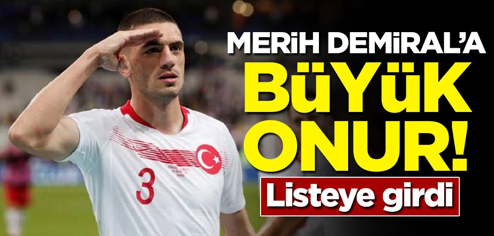Merih Demiral'a büyük onur! Listeye girdi