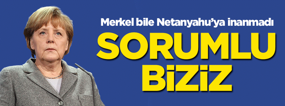 Merkel: Sorumlu biziz