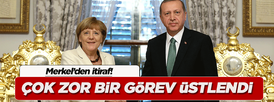 Merkel: Türkiye çok zor bir görev üstlendi