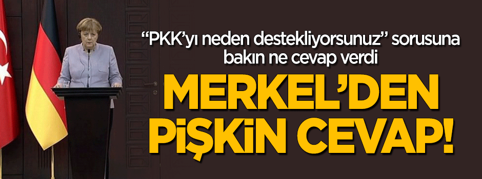 Merkel'den PKK sorusuna pişkin cevap!