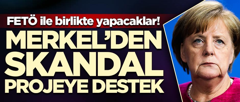 Merkel'den skandal projeye destek!