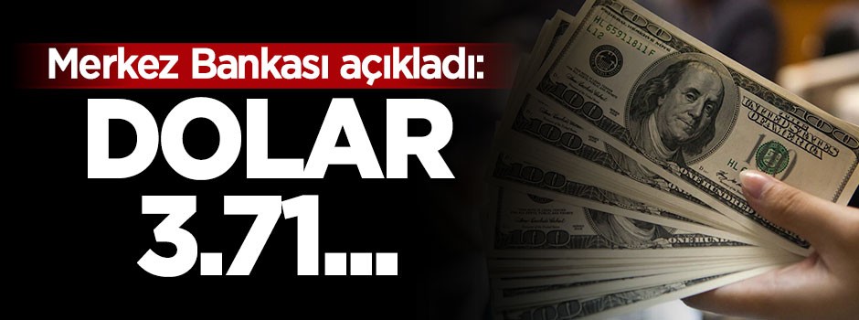 Merkez Bankası açıkladı: Dolar 3.71...