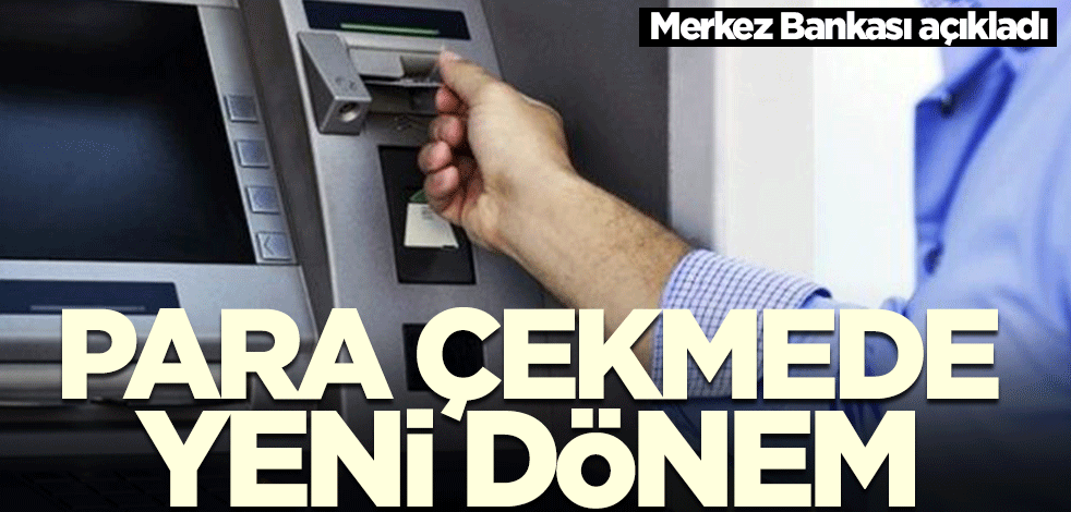 Merkez Bankası bankalardaki yeni dönemi açıkladı