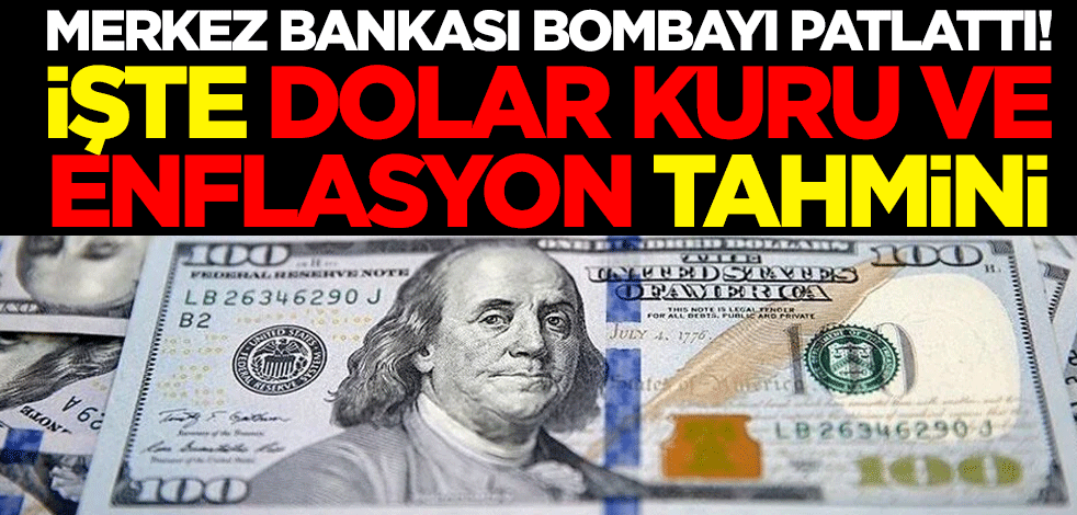 Merkez Bankası bombayı patlattı! İşte yıl sonu dolar kuru ve enflasyon tahmini