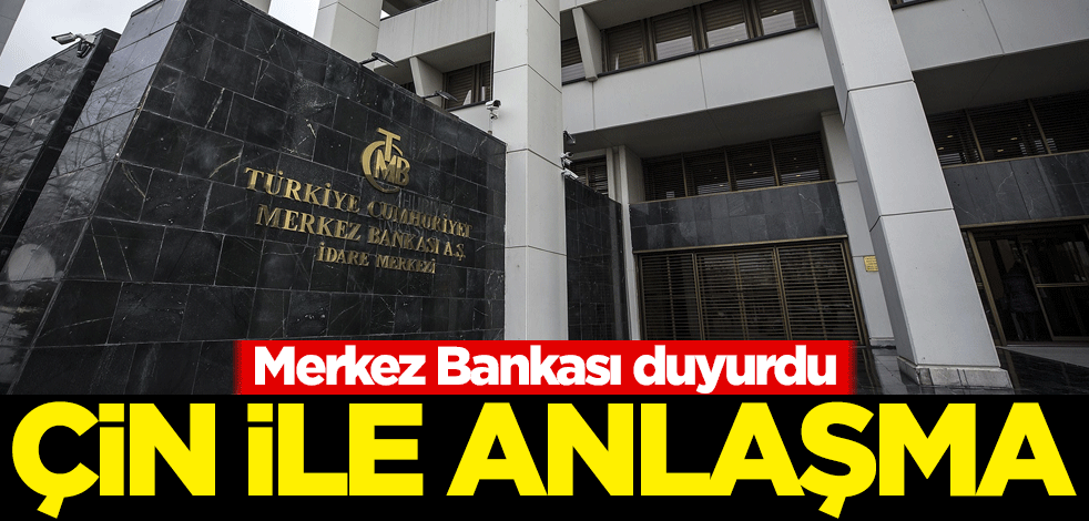 Merkez Bankası duyurdu: Çin ile swap anlaşması
