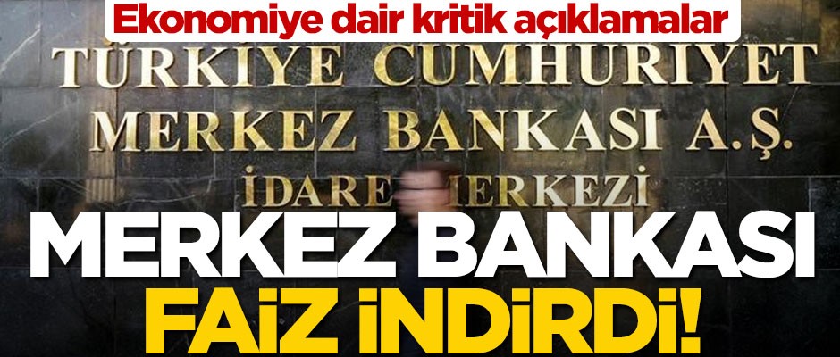 Merkez Bankası faiz indirdi!